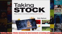 Taking Stock Make money in microstock creating photos that sell