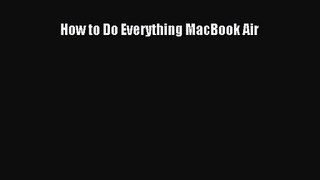 PDF Download How to Do Everything MacBook Air PDF Full Ebook