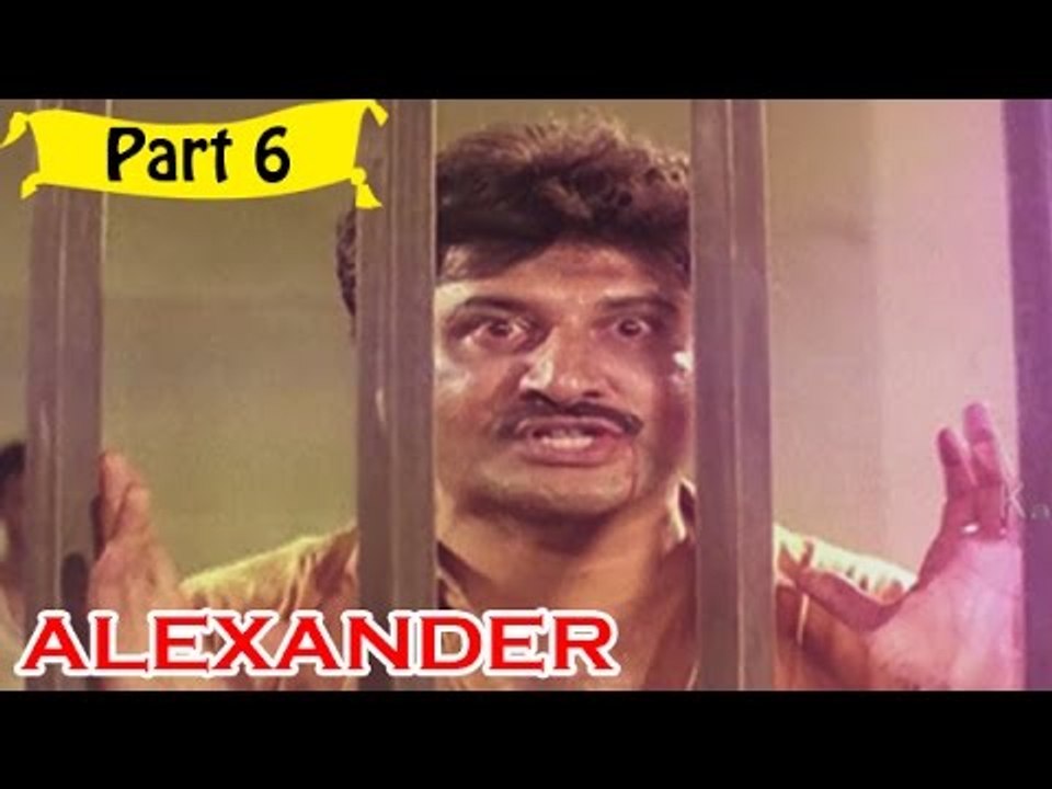 Alexander | Telugu Movie Part 6/13 | Full HD