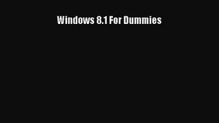 PDF Download Windows 8.1 For Dummies PDF Full Ebook