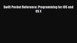 PDF Download Swift Pocket Reference: Programming for iOS and OS X Download Online