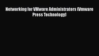 PDF Download Networking for VMware Administrators (Vmware Press Technology) Download Full Ebook