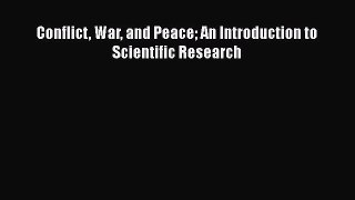 PDF Download Conflict War and Peace An Introduction to Scientific Research PDF Full Ebook
