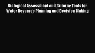 PDF Download Biological Assessment and Criteria: Tools for Water Resource Planning and Decision