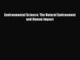PDF Download Environmental Science: The Natural Environment and Human Impact Read Full Ebook
