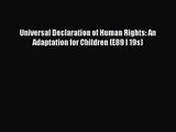 PDF Download Universal Declaration of Human Rights: An Adaptation for Children (E89 I 19s)