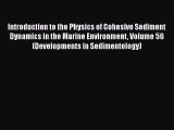 PDF Download Introduction to the Physics of Cohesive Sediment Dynamics in the Marine Environment