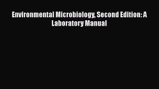 PDF Download Environmental Microbiology Second Edition: A Laboratory Manual Download Full Ebook