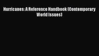PDF Download Hurricanes: A Reference Handbook (Contemporary World Issues) Download Online