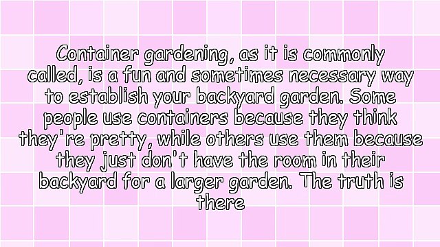 3 Benefits From Using Containers in Your Backyard Garden