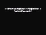 PDF Download Latin America: Regions and People (Texts in Regional Geography) PDF Online
