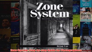 Zone System Stepbystep Guide for Photographers