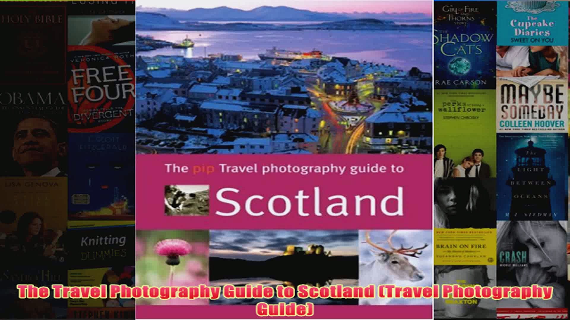 The Travel Photography Guide to Scotland Travel Photography Guide