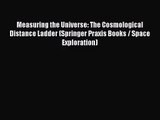 Measuring the Universe: The Cosmological Distance Ladder (Springer Praxis Books / Space Exploration)
