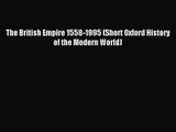 [PDF Download] The British Empire 1558-1995 (Short Oxford History of the Modern World) [Download]