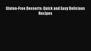 Gluten-Free Desserts: Quick and Easy Delicious Recipes [PDF Download] Gluten-Free Desserts: