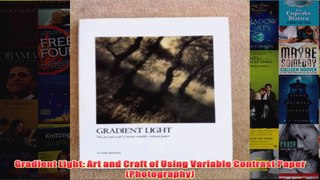 Gradient Light Art and Craft of Using Variable Contrast Paper Photography