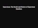 [PDF Download] Superman: The Death and Return of Superman Omnibus [Read] Online