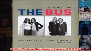 The Bus The Free Photographic Omnibus 19732001