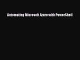 PDF Download Automating Microsoft Azure with PowerShell PDF Online