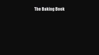 The Baking Book [PDF Download] The Baking Book# [Download] Online