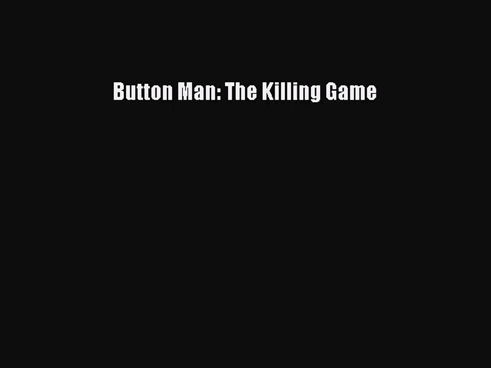 [PDF Download] Button Man: The Killing Game [Re...