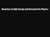 [PDF Download] Neutrinos in High Energy and Astroparticle Physics [Download] Online