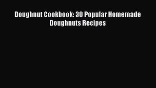 Download Doughnut Cookbook: 30 Popular Homemade Doughnuts Recipes PDF Online