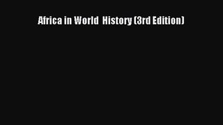 [PDF Download] Africa in World  History (3rd Edition) [Download] Online