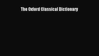 [PDF Download] The Oxford Classical Dictionary [Read] Online