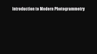[PDF Download] Introduction to Modern Photogrammetry [PDF] Full Ebook