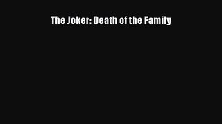 [PDF Download] The Joker: Death of the Family [PDF] Online