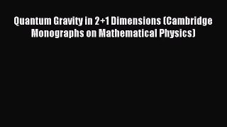 [PDF Download] Quantum Gravity in 2+1 Dimensions (Cambridge Monographs on Mathematical Physics)