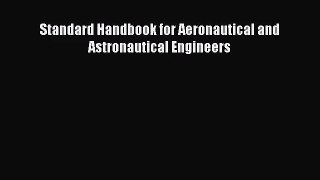 [PDF Download] Standard Handbook for Aeronautical and Astronautical Engineers [Read] Online