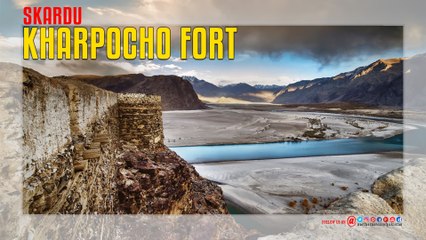 KHARPOCHO FORT SKARDU