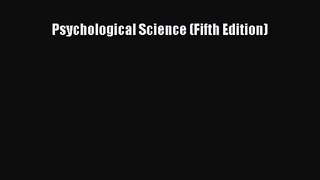 [PDF Download] Psychological Science (Fifth Edition) [Read] Full Ebook