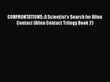 [PDF Download] CONFRONTATIONS: A Scientist's Search for Alien Contact (Alien Contact Trilogy