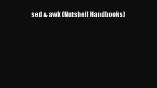 sed & awk (Nutshell Handbooks) [PDF Download] sed & awk (Nutshell Handbooks)# [Download] Full