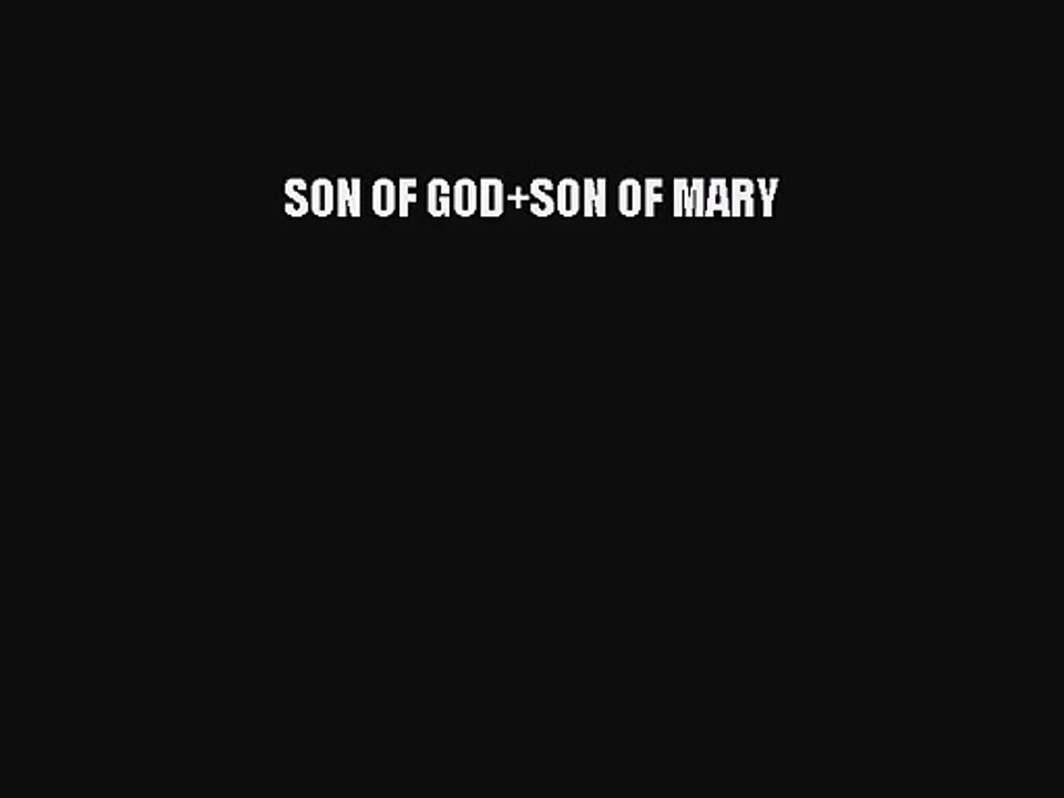[PDF Download] SON OF GOD+SON OF MARY [Download] Full Ebook