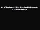 PDF Download C# 3.0 in a Nutshell: A Desktop Quick Reference (In a Nutshell (O'Reilly)) PDF