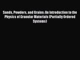 [PDF Download] Sands Powders and Grains: An Introduction to the Physics of Granular Materials