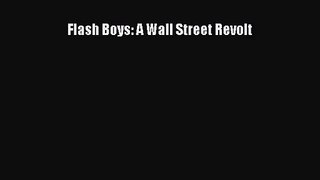 [PDF Download] Flash Boys: A Wall Street Revolt [Download] Full Ebook