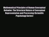 Mathematical Principles of Human Conceptual Behavior: The Structural Nature of Conceptual Representation