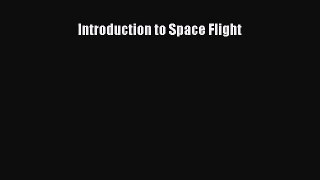 [PDF Download] Introduction to Space Flight [Read] Online