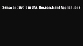 [PDF Download] Sense and Avoid in UAS: Research and Applications [PDF] Online