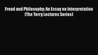 Freud and Philosophy: An Essay on Interpretation (The Terry Lectures Series) [PDF Download]