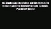 The War Between Mentalism and Behaviorism: On the Accessibility of Mental Processes (Scientific