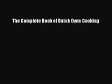 The Complete Book of Dutch Oven Cooking [PDF Download] The Complete Book of Dutch Oven Cooking#