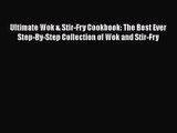 Ultimate Wok & Stir-Fry Cookbook: The Best Ever Step-By-Step Collection of Wok and Stir-Fry