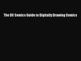 The DC Comics Guide to Digitally Drawing Comics [PDF Download] The DC Comics Guide to Digitally